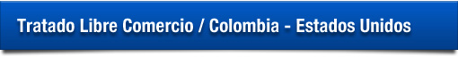 Más información TLC Colombia - USA