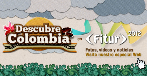 Descubre Colombia - Regresar al especial Fitur 2012